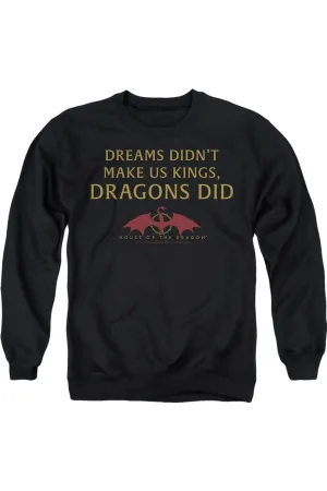 House Of The Dragon Not Dreams Adult Crewneck Sweatshirt